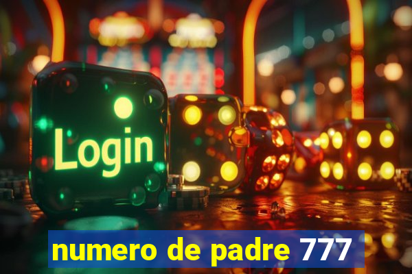 numero de padre 777